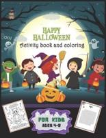 Happy Halloween Activity Book and Coloring for Kids Ages 4-8