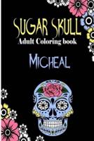 Micheal Sugar Skull, Adult Coloring Book