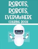 Robots, Robots, Everywhere Coloring Book