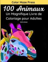 100 Animaux - Un Magnifique Livre De Coloriage Pour Adultes