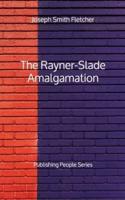 The Rayner-Slade Amalgamation - Publishing People Series