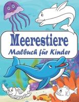 Meerestiere Malbuch: Malbuch für Kinder mit Meerestieren der Unterwasserwelt zum Ausmalen   Ausmalbilder von ... Delfinen und mehr  