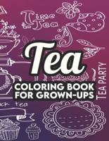 Tea Coloring Book For Grown-Ups