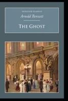 The Ghost by Arnold Bennett ( Annotated Story )