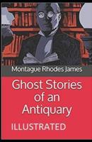 Ghost Stories of an Antiquary Illustrated