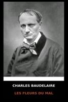 Charles Baudelaire - Les Fleurs Du Mal