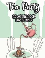 Tea Party Coloring Book For Adults