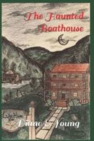 The Haunted Boathouse