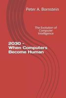 2030 - When Computers Become Human