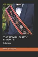 The Royal Black Knights : In Canada