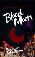 Blood Moon: Book 1 of the Crescent Crown Saga: A Louisiana Demontale