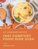 Oh! 1001 Homemade Comfort Food Side Dish Recipes