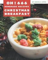 Oh! 666 Homemade Christmas Breakfast Recipes