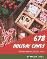 Oh! 678 Homemade Holiday Candy Recipes