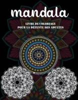 Mandala Livre De Coloriage Pour La Détente Des Adultes