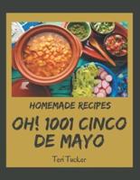 Oh! 1001 Homemade Cinco De Mayo Recipes