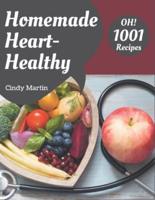 Oh! 1001 Homemade Heart-Healthy Recipes