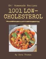 Oh! 1001 Homemade Low-Cholesterol Recipes