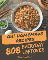 Oh! 808 Homemade Everyday Leftover Recipes