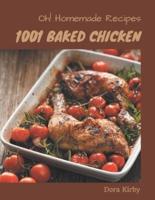 Oh! 1001 Homemade Baked Chicken Recipes