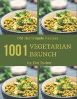 Oh! 1001 Homemade Vegetarian Brunch Recipes