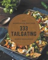 Oh! 333 Homemade Tailgating Recipes