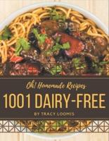 Oh! 1001 Homemade Dairy-Free Recipes