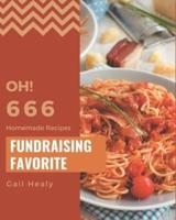 Oh! 666 Homemade Fundraising Favorite Recipes