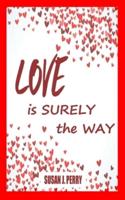 LOVE Is Surely the WAY