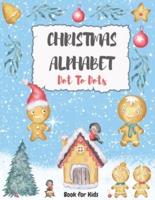 Christmas Alphabet Dot To Dots Book For Kids