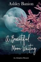 A Beautiful Moon Waiting