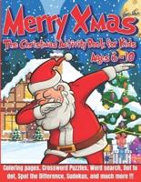 Merry Xmas - The Christmas Activity Book for Kids Ages 6-10