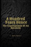 A Hundred Years Hence The Expectations Of An Optimist Illustrated