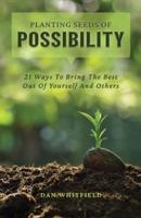 Planting Seeds Of Possibility