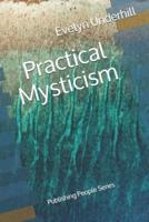 Practical Mysticism - Publishing People Series