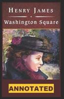 Washington Square (Novel) Illustrated