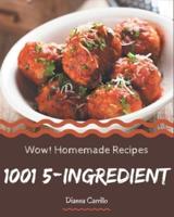 Wow! 1001 Homemade 5-Ingredient Recipes