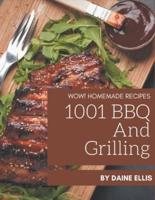 Wow! 1001 Homemade BBQ and Grilling Recipes