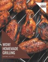 Wow! 1001 Homemade Grilling Recipes