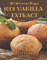Oh! 1001 Homemade Vanilla Extract Recipes
