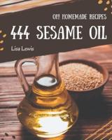 Oh! 444 Homemade Sesame Oil Recipes
