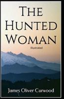 The Hunted Woman Illustrated