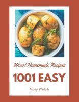 Wow! 1001 Homemade Easy Recipes