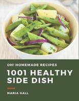 Oh! 1001 Homemade Healthy Side Dish Recipes