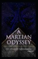 A Martian Odyssey And Other Science Fiction Stories (Illustrated)