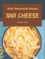 Wow! 1001 Homemade Cheese Recipes