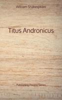 Titus Andronicus - Publishing People Series