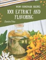 Wow! 1001 Homemade Extract and Flavoring Recipes
