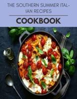 The Southern Summer Italian Recipes Cookbook