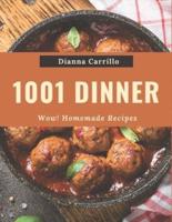 Wow! 1001 Homemade Dinner Recipes